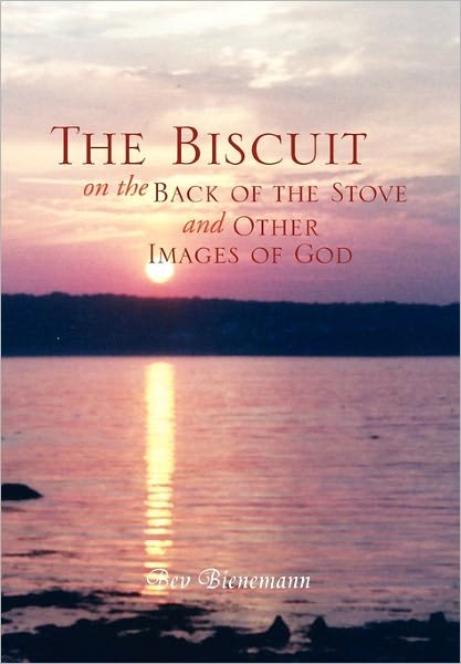 Cover for Bev Bienemann · The Biscuit on the Back of the Stove and Other Images of God (Paperback Book) (2011)
