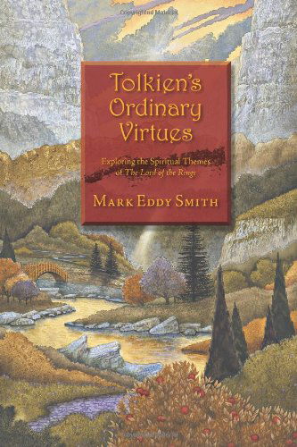 Cover for Mark Eddy Smith · Tolkien's Ordinary Virtues: Exploring the Spiritual Themes of the Lord of the Rings (Paperback Book) (2001)