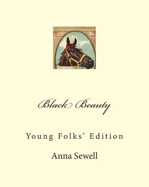 Cover for Anna Sewell · Black Beauty: Young Folks' Edition (Paperback Book) (2011)