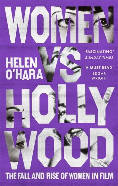 Cover for Helen O'Hara · Women vs Hollywood: The Fall and Rise of Women in Film (Taschenbuch) (2022)