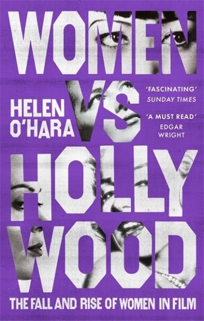 Cover for Helen O'Hara · Women vs Hollywood: The Fall and Rise of Women in Film (Paperback Bog) (2022)