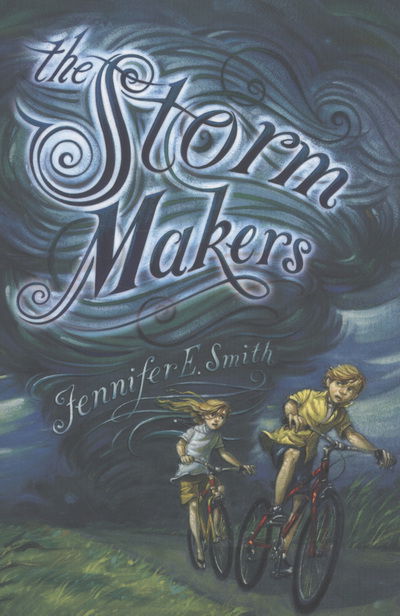 Cover for Jennifer E. Smith · The Storm Makers (Paperback Book) (2013)