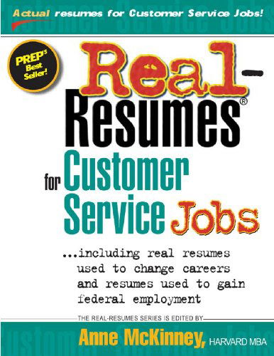 Real-resumes for Customer Service Jobs - Anne Mckinney - Kirjat - CreateSpace Independent Publishing Platf - 9781475099447 - tiistai 3. huhtikuuta 2012