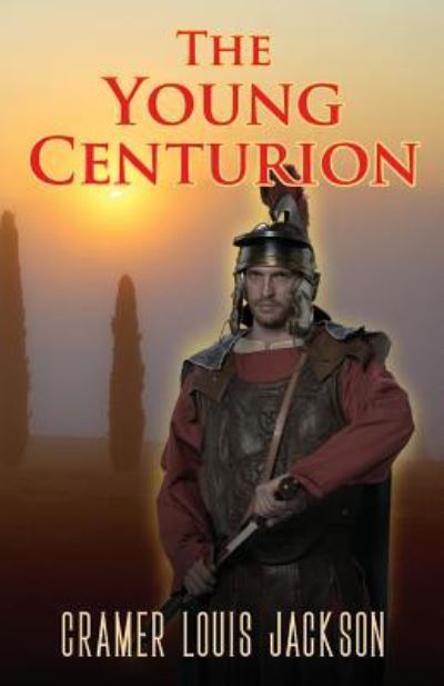 Cover for Cramer Louis Jackson · The Young Centurion (Paperback Book) (2016)