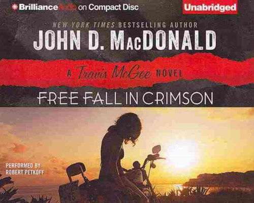 Cover for John D. Macdonald · Free Fall in Crimson (Travis Mcgee Mysteries) (Audiobook (CD)) [Unabridged edition] (2013)
