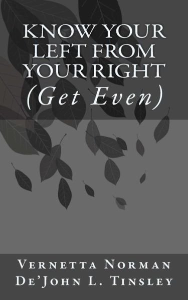 Cover for Ms Vernetta Norman · Know Your Left from Your Right: (Get Even) (Paperback Bog) (2012)