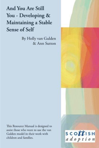 Cover for Holly Van Gulden · And You Are Still You - Developing &amp; Maintaining a Stable Sense of Self (Taschenbuch) (2013)