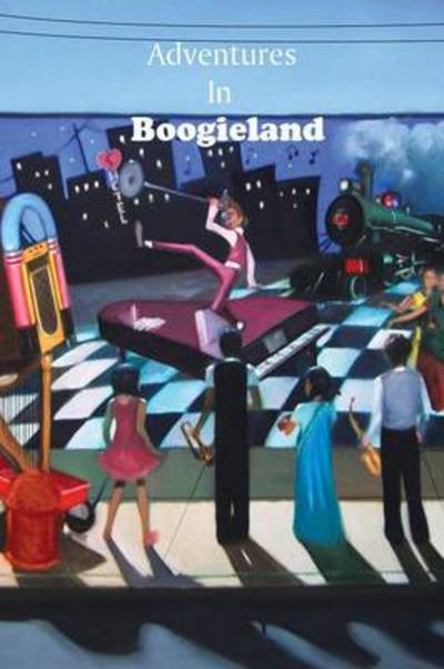 Cover for A R Bey · Adventures in Boogieland (Paperback Book) (2013)