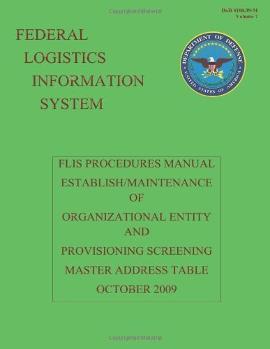 Cover for Department of Defense · Federal Logistics Information System - Flis Procedures Manual Establish / Maintenance of Organizational Entity and Provisioning Screening  Master Address Table October 2009 (Paperback Book) (2013)