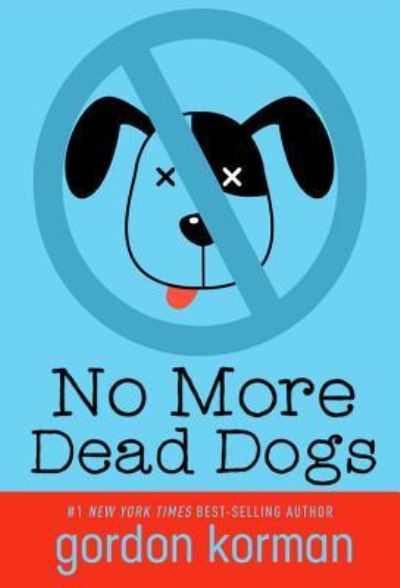 Cover for Korman · No More Dead Dogs (Book) [Repackaged] (2017)