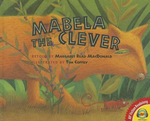 Mabela the Clever (Av2 Fiction Readalong) - Margaret Read Macdonald - Books - Av2 by Weigl - 9781489623447 - August 15, 2014