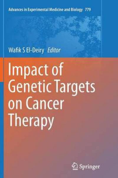 Cover for Wafik S El-deiry · Impact of Genetic Targets on Cancer Therapy (Paperback Book) [2013 edition] (2015)