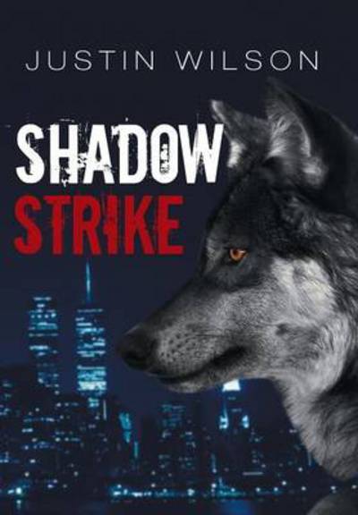 Cover for Justin Wilson · Shadowstrike (Hardcover Book) (2013)