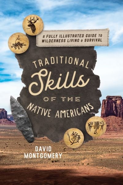 Cover for David Montgomery · Traditional Skills of the Native Americans: A Fully Illustrated Guide To Wilderness Living And Survival (Paperback Book) (2021)