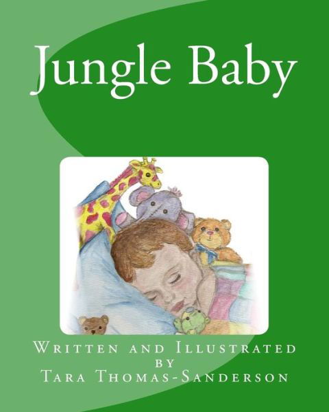 Tara Thomas-sanderson · Jungle Baby (Paperback Book) (2013)