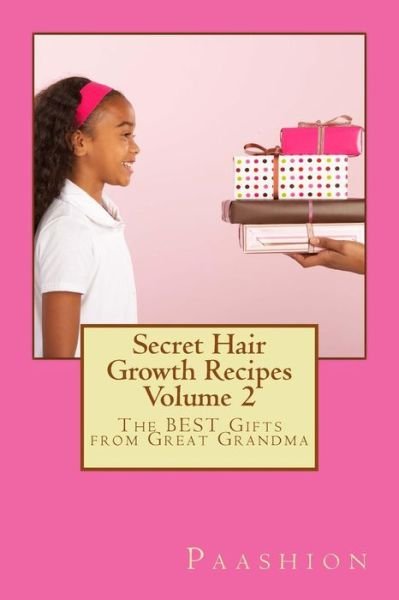 Cover for Paashion · Secret Hair Growth Recipes Volume 2 (Paperback Book) (2013)
