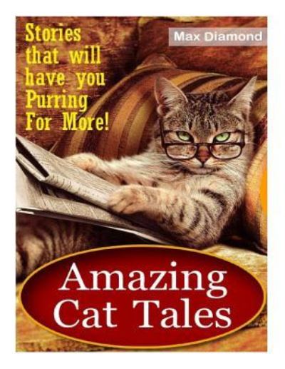 Cover for Max Diamond · Amazing Cat Tales (Paperback Book) (2014)