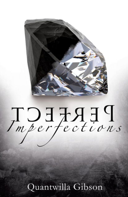 Cover for Quantwilla Gibson · Perfect Imperfections (Paperback Book) (2016)