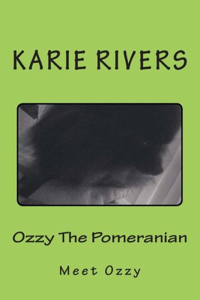 Cover for Karie Ann Rivers · Ozzy the Pomeranian (Paperback Book) (2014)