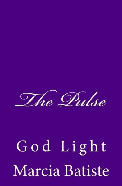 Cover for Marcia Batiste Smith Wilson · The Pulse: God Light (Pocketbok) (2014)