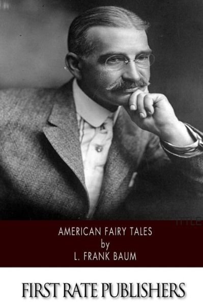 Cover for L. Frank Baum · American Fairy Tales (Pocketbok) (2014)