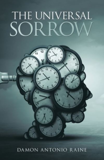 Cover for Damon Antonio Raine · The Universal Sorrow (Paperback Book) (2020)