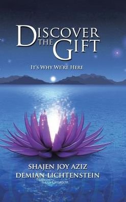 Cover for Shajen Joy Aziz · Discover the Gift: It's Why We're Here (Hardcover Book) (2016)