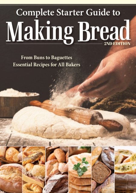 Cover for Kathryn Hawkins · Complete Starter Guide to Making Bread: From Buns to Baguettes, Essential Recipes for All Bakers (Paperback Book) (2024)