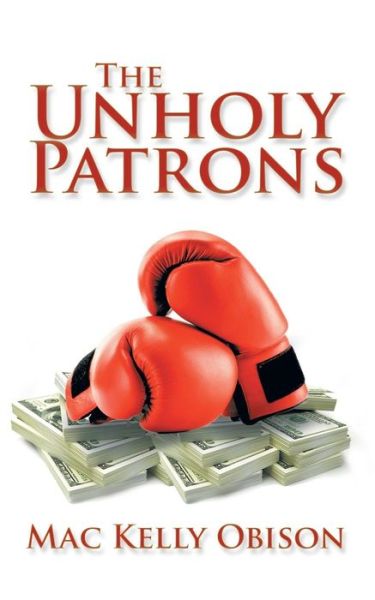 Cover for Mac Kelly Obison · The Unholy Patrons (Paperback Book) (2015)