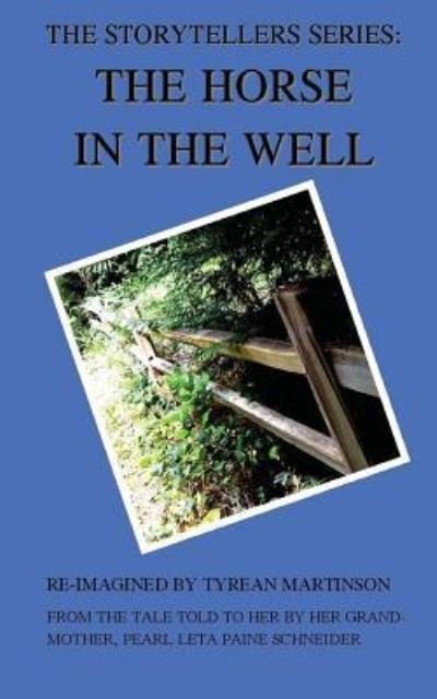 Cover for Tyrean Martinson · The Horse in the Well (Paperback Book) (2016)