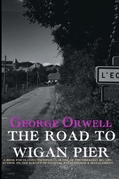 Cover for George Orwell · The Road to Wigan Pier (Taschenbuch) (2015)