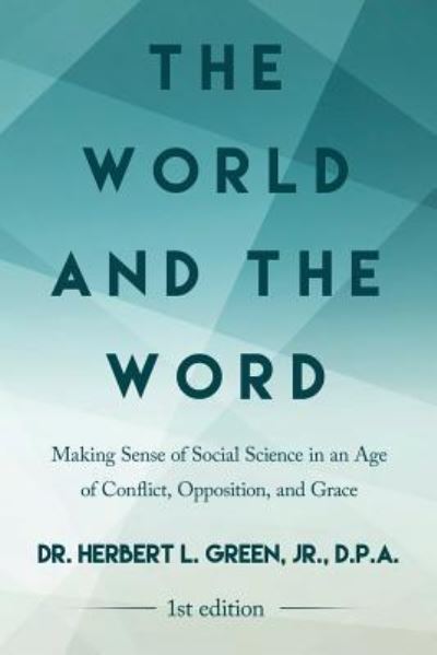 Cover for Jr Dr Herbert L Green D P a · The World and the Word (Paperback Book) (2015)