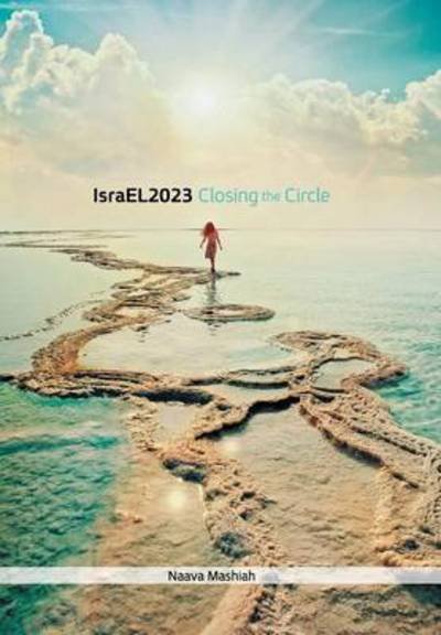 Cover for Naava Mashiah · Israel 2023: Closing the Circle (Hardcover Book) (2015)