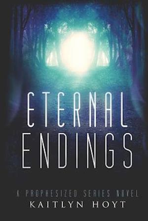 Cover for Kaitlyn Hoyt · Eternal Endings (Paperback Book) (2015)