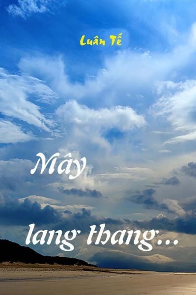 Cover for Tuan Le · May Lang Thang (Paperback Book) (2015)