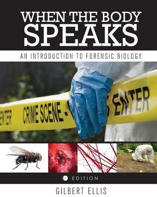 Cover for Gilbert Ellis · When the Body Speaks: An Introduction to Forensic Biology (Paperback Book) (2016)