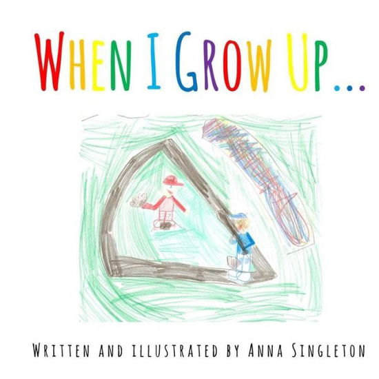 Cover for Anna Corrine Singleton · When I Grow Up... (Paperback Book) (2015)