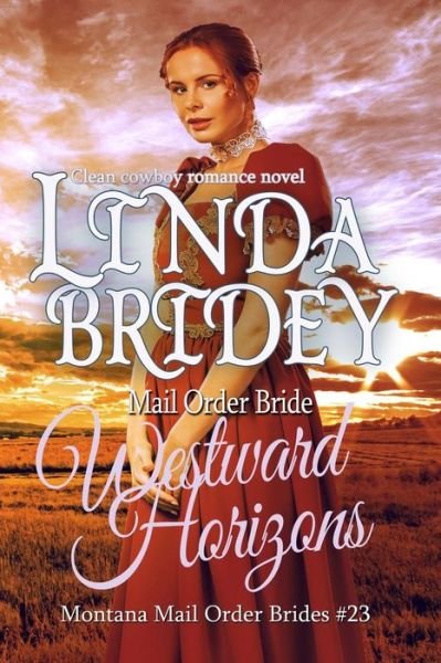 Cover for Linda Bridey · Mail Order Bride - Westward Horizons (Paperback Bog) (2015)
