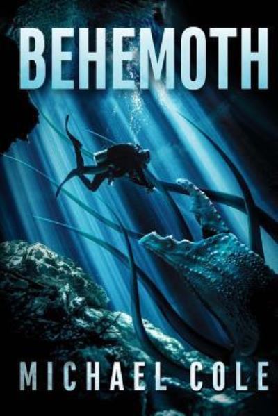 Cover for Michael Cole · Behemoth A Deep Sea Thriller (Paperback Book) (2015)