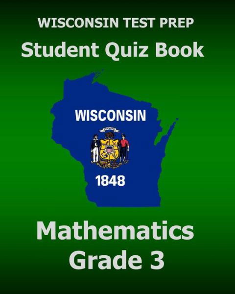 Cover for Test Master Press Wisconsin · WISCONSIN TEST PREP Student Quiz Book Mathematics Grade 3 (Paperback Book) (2015)