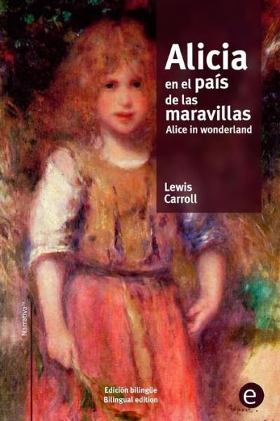 Cover for Lewis Carroll · Alicia en el país de las maravillas Alice in Wonderland (Bog) (2015)