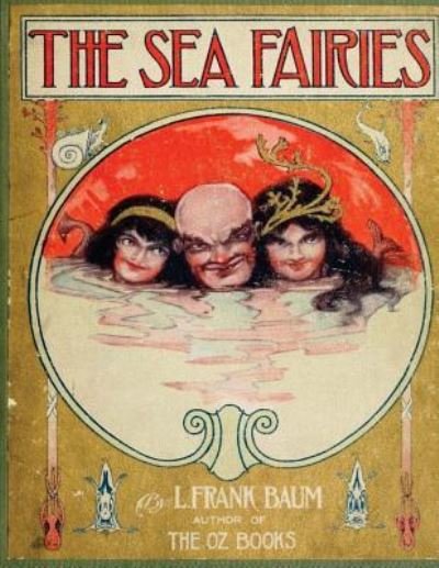 Cover for Lyman Frank Baum · The Sea Fairies (Paperback Book) (2015)