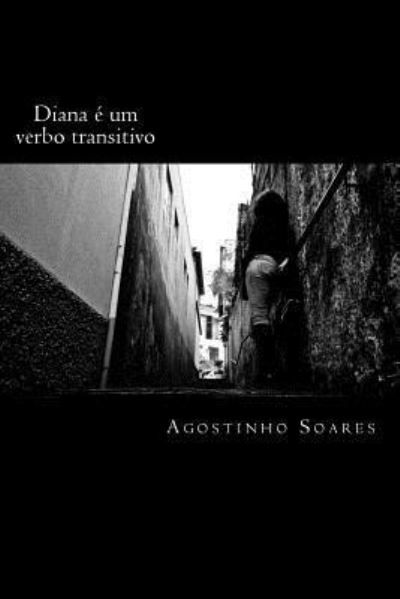 Cover for Agostinho Soares · Diana e um verbo transitivo (Paperback Book) (2016)