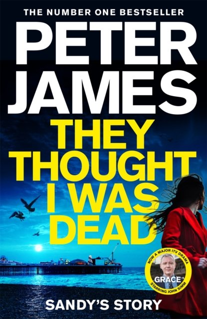 Cover for Peter James · They Thought I Was Dead: Sandy's Story (Taschenbuch) (2024)