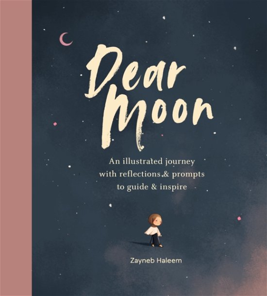 Cover for Zayneb Haleem · Dear Moon (Gebundenes Buch) (2024)