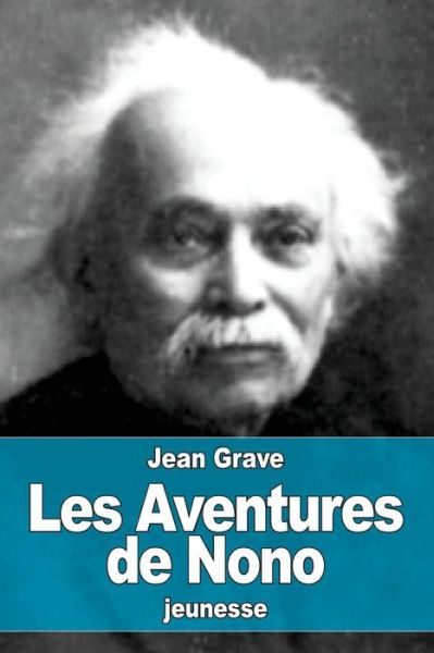 Cover for Jean Grave · Les Aventures de Nono (Paperback Book) (2016)