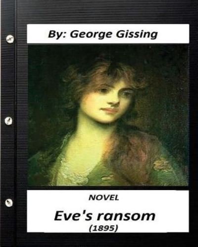 Cover for George Gissing · Eve's ransom  NOVEL second edition (Pocketbok) (2016)