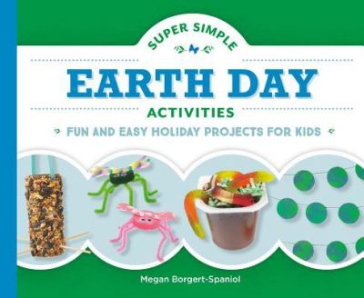 Cover for Megan Borgert-Spaniol · Super Simple Earth Day Activities (Hardcover Book) (2017)