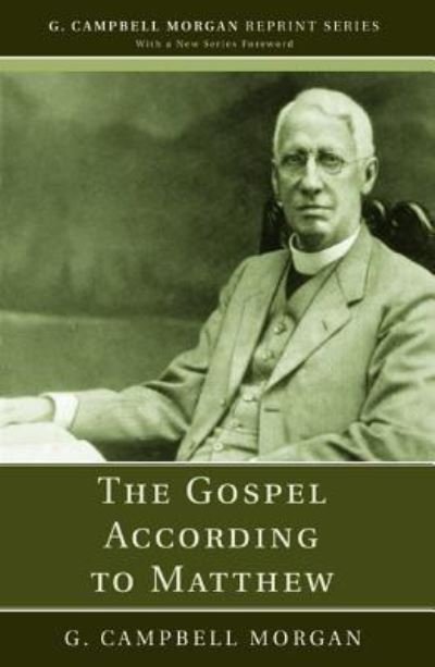 Cover for G. Campbell Morgan · Gospel According to Matthew (Buch) (2017)