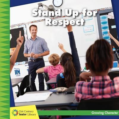 Stand Up for Respect - Frank Murphy - Books - Cherry Lake Publishing - 9781534147447 - August 1, 2019